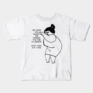 STAY SAFE, EAT CAKE Kids T-Shirt